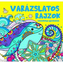 Varázslatos rajzok - színezőkönyv gyerekeknek