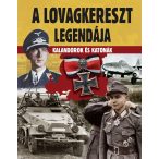 A lovagkereszt legendája - Kalandorok és katonák