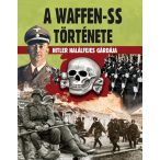 A Waffen-SS története - Hitler halálfejes gárdája