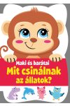 Maki és barátai - Mit csinálnak az állatok?