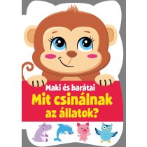 Maki és barátai - Mit csinálnak az állatok?