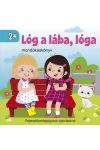 Lóg a lába, lóga - mondókáskönyv 2+ (kartonkönyv)