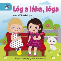   Lóg a lába, lóga - mondókáskönyv 2+ (kartonkönyv) (szállítási sérült)