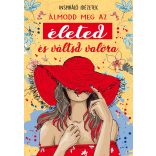 Álmodd  meg az életed és váltsd valóra