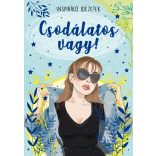 Csodálatos vagy! - Inspiráló idézetek
