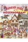 Keresd meg, A középkorban!