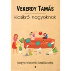 Vekerdy Tamás: Kicsikről nagyoknak