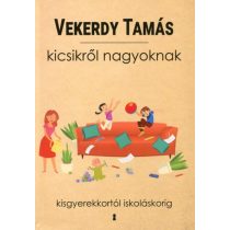 Vekerdy Tamás: Kicsikről nagyoknak