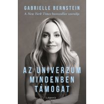 Az Univerzum mindenben támogat - Gabrielle Bernstein