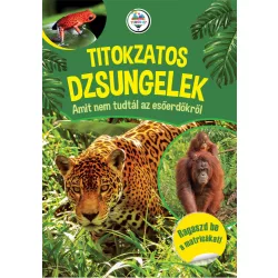 Titokzatos dzsungelek - Amit nem tudtál az esőerdőkről