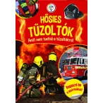 Hősies tűzoltók - Amit nem tudtál a tűzoltókról 