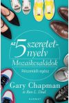 Az 5 szeretetnyelv - Mozaikcsaládok - Részekből egész - Gary Chapman - Ron L. Deal