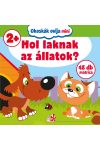 Hol laknak az állatok? - Okoskák ovija mini