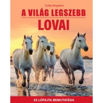 A világ legszebb lovai - 22 lófajta bemutatása