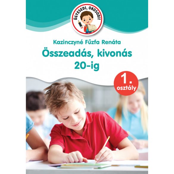 Ügyesedj: Összeadás, kivonás 20-ig 1. osztály