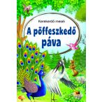 Kerekerdő meséi -  A pöffeszkedő páva