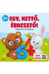 Egy, kettő, ébresztő! 3+