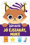 Jó éjszakát, Muki! - Napi rutin