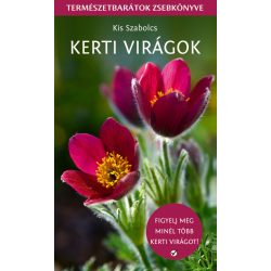 Kerti virágok - Természetbarátok zsebkönyve