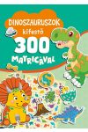Dinoszauruszok kifestő 300 matricával