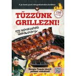 Tűzzünk grillezni! A jó kerti parti elengedhetetlen kelléke!