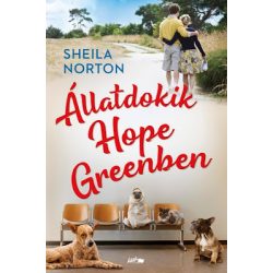 Sheila Norton - Állatdokik Hope Greenben