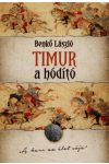 Timur, a hódító