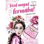 Hozd magad formába!