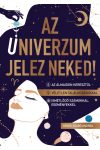 Az univerzum jelez neked!