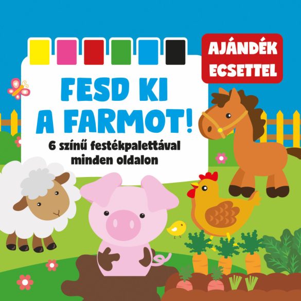 Fesd ki a farmot! 6 színű festékpalettával minden oldalon