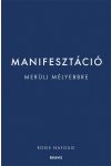 Manifesztáció - Merülj mélyebbre