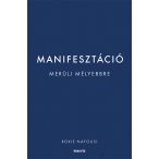 Manifesztáció - Merülj mélyebbre