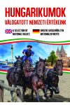 Hungarikumok Válogatott nemzeti értékeink új