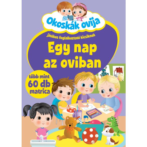 Okoskák ovija - Egy nap az oviban