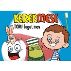 Kerekmese: Tomi fogat mos 