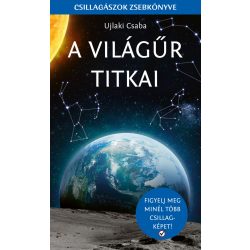 A világűr titkai - Természetbarátok zsebkönyve