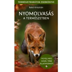   Nyomolvasás a természetben - Természetbarátok zsebkönyve