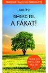 Ismerd fel a fákat - Természetbarátok zsebkönyve