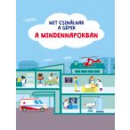 Mit csinálnak a gépek a mindennapokban?