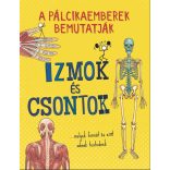 Izmok és csontok - A pálcikaemberek bemutatják