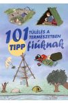 101 tipp túlélés a természetben /új/