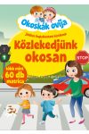 Okoskák Ovija - Közlekedjünk okosan /új/