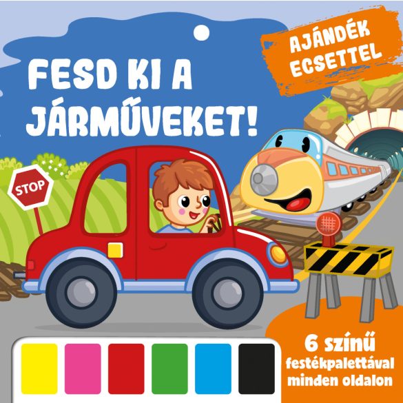 Fesd ki a járműveket! 