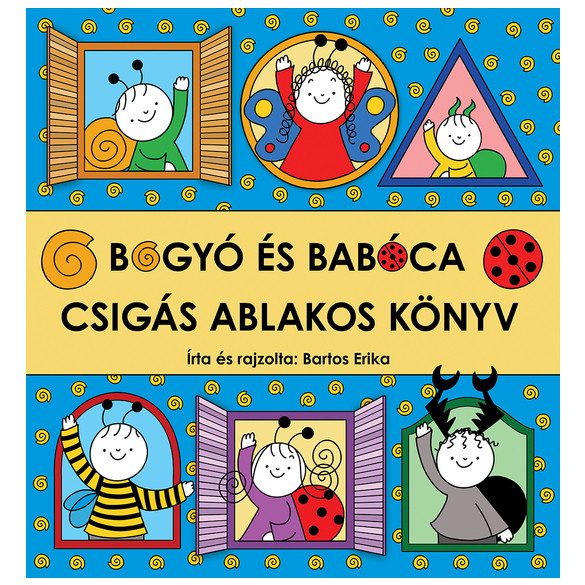 Bogyó és Babóca - Csigás ablakos könyv