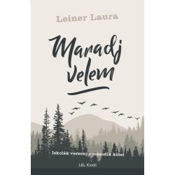 Leiner Laura: Maradj velem