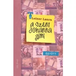 Leiner Laura - A Szent Johanna gimi 2. - Együtt 