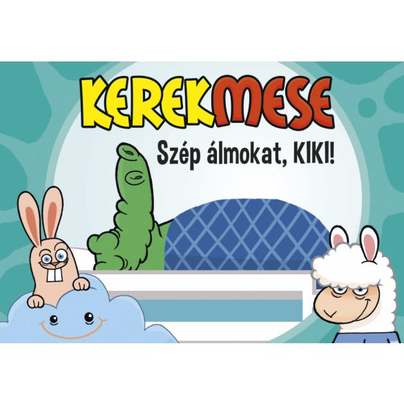 Kerekmese: Szép álmokat Kiki