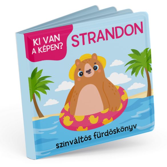 Ki van a képen? - Strandon - színváltós fürdőskönyv