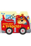 Merre megy a tűzoltó?