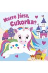 Merre jársz, Cukorka?